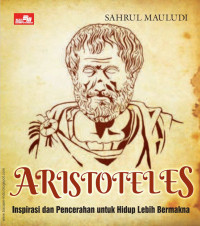 Aristoteles Inspirasi Untuk Hidup Lebih Bermakna