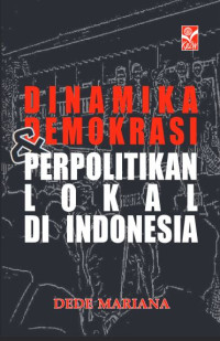 Dinamika Demokrasi  Perpolitikan Lokal di Indonesia