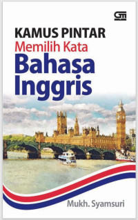 Kamus Pintar Memilih Kata Bahasa Inggris