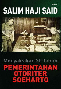 Menyaksikan 30 Tahun Pemerintahan Otoriter Soeharto