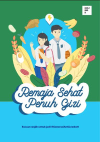 Remaja Sehat Penuh Gizi